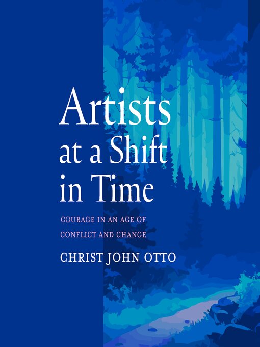 Title details for Artists at a Shift in Time by Christ John Otto - Wait list